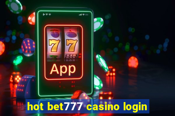 hot bet777 casino login