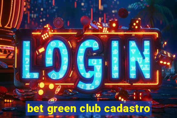 bet green club cadastro