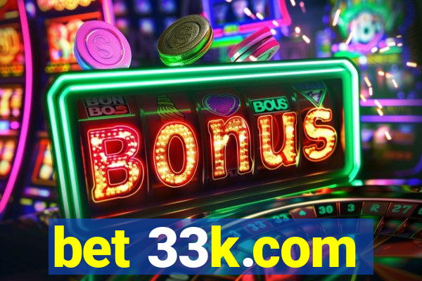 bet 33k.com