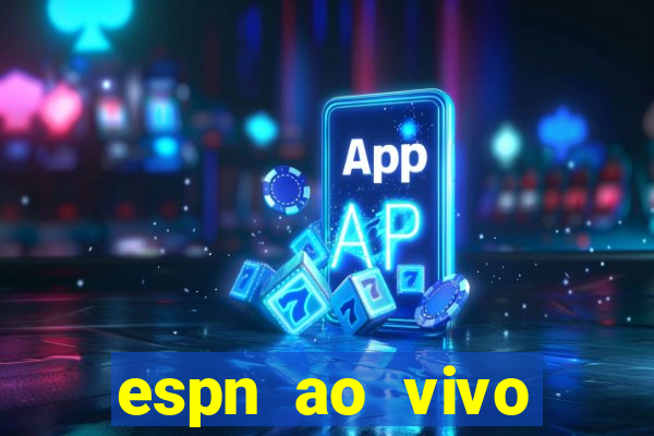 espn ao vivo online gratis