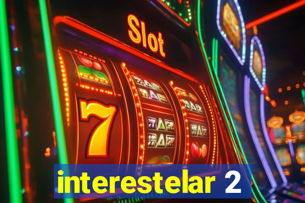 interestelar 2