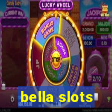 bella slots