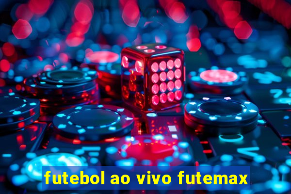 futebol ao vivo futemax