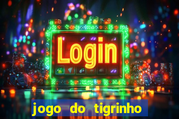 jogo do tigrinho em casa chinesa