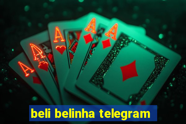 beli belinha telegram