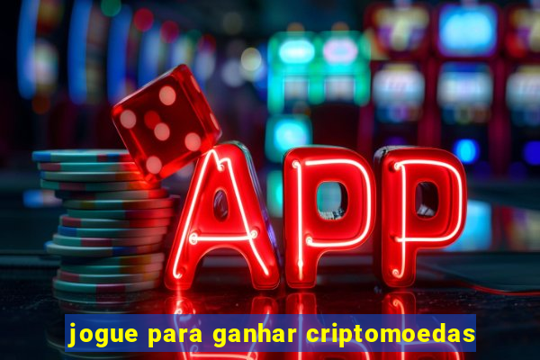 jogue para ganhar criptomoedas