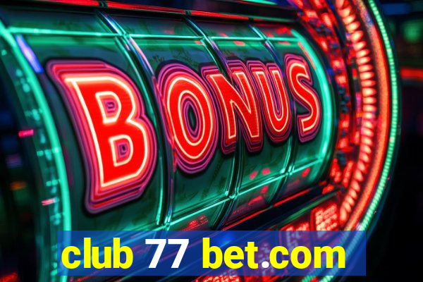 club 77 bet.com