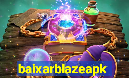 baixarblazeapk