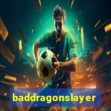 baddragonslayer