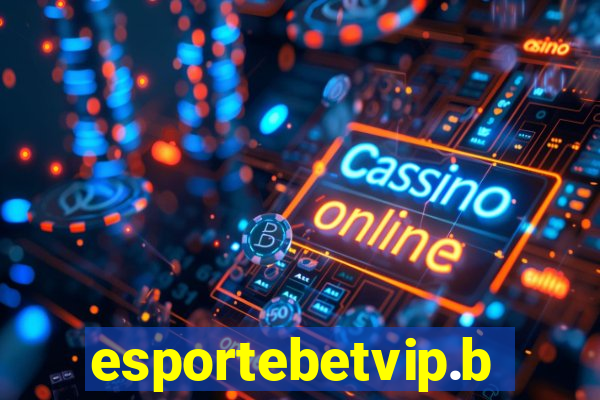 esportebetvip.bet