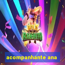 acompanhante ana