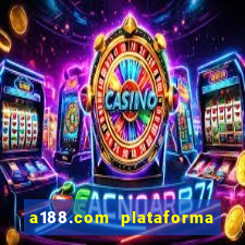 a188.com plataforma de jogos