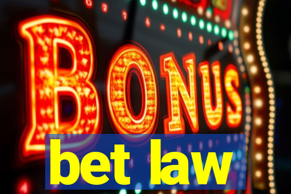 bet law