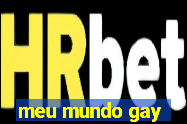 meu mundo gay