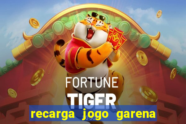 recarga jogo garena free fire