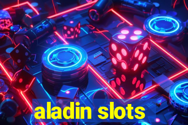 aladin slots