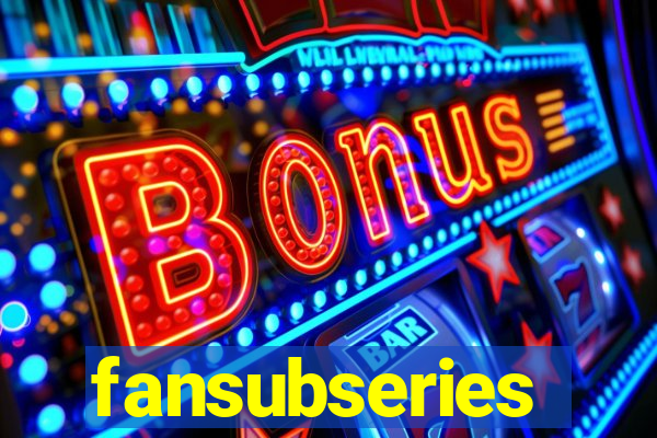 fansubseries