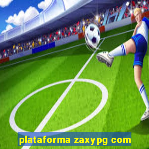 plataforma zaxypg com