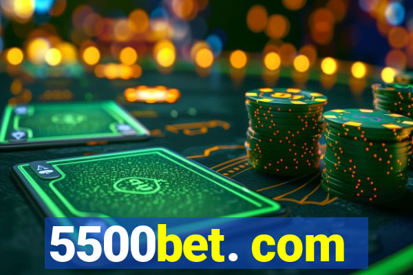 5500bet. com