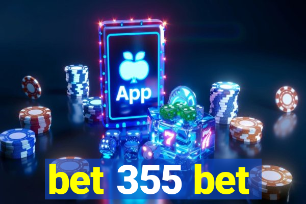 bet 355 bet