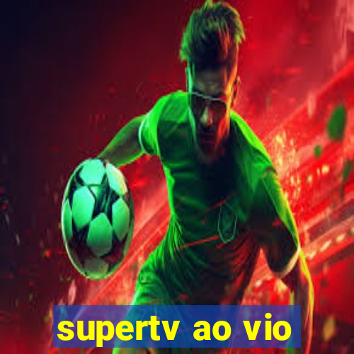 supertv ao vio