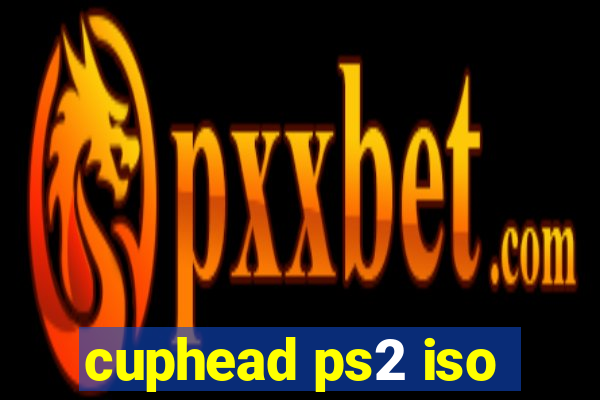 cuphead ps2 iso