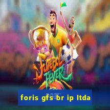 foris gfs br ip ltda