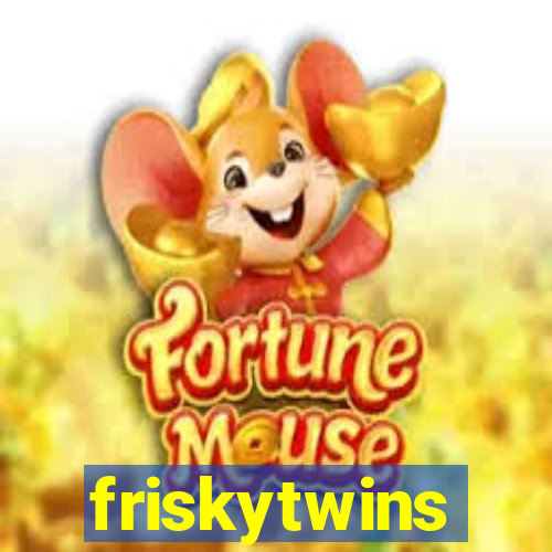 friskytwins