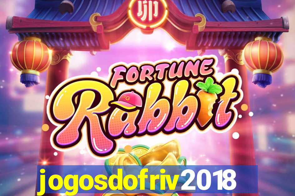 jogosdofriv2018