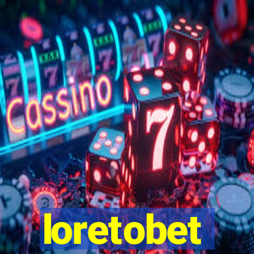 loretobet