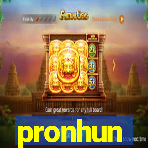 pronhun