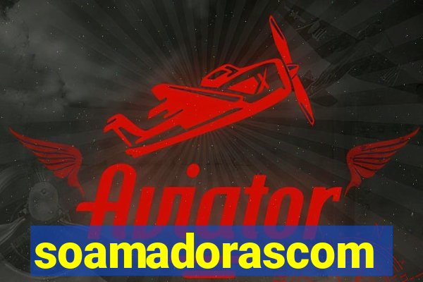 soamadorascom