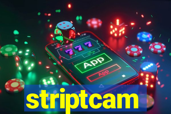 striptcam