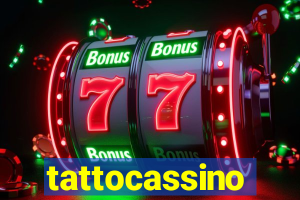 tattocassino