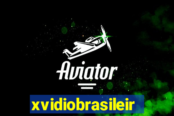 xvidiobrasileiro