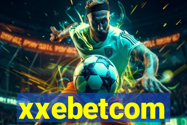 xxebetcom