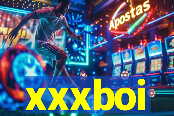 xxxboi