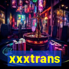 xxxtrans