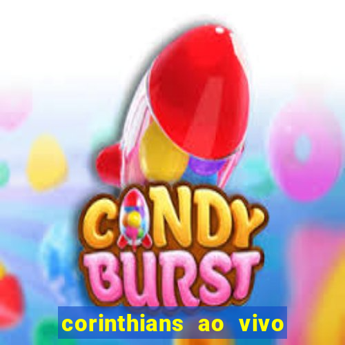 corinthians ao vivo multi multicanal