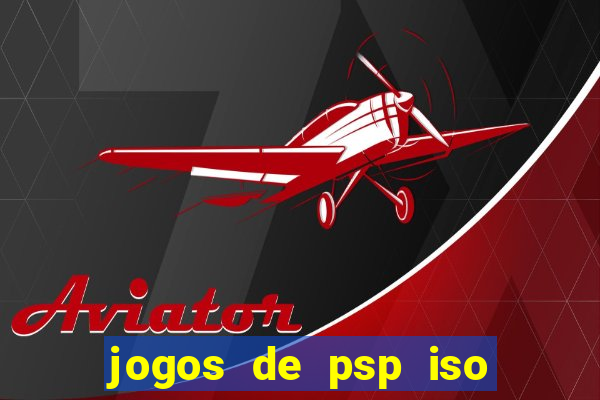 jogos de psp iso pt br