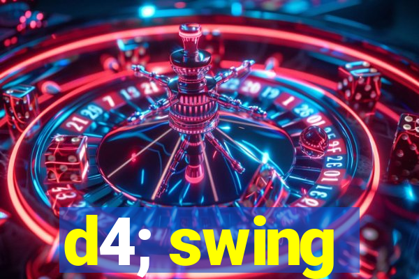 d4; swing