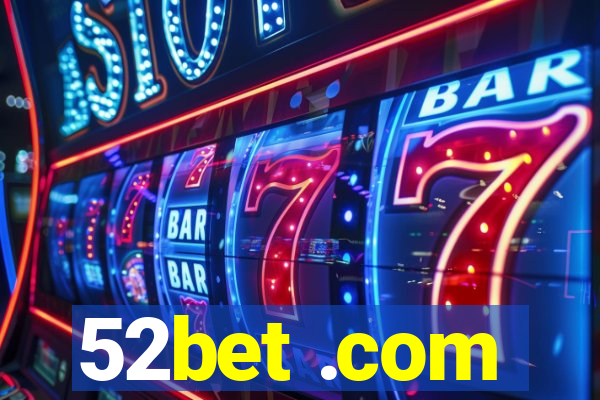 52bet .com