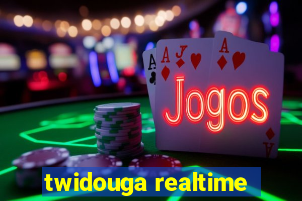 twidouga realtime