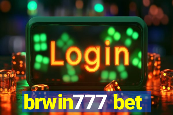 brwin777 bet