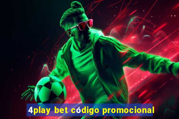 4play bet código promocional