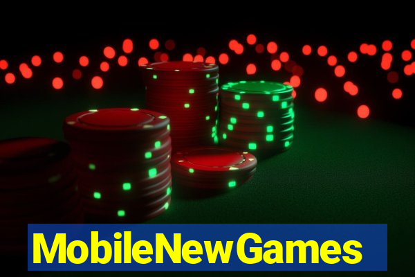 MobileNewGames