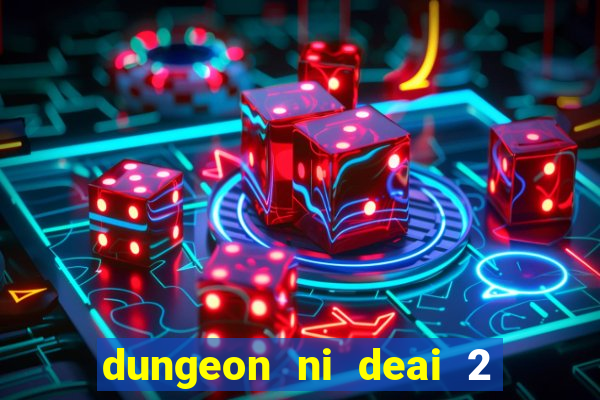 dungeon ni deai 2 temporada dublado