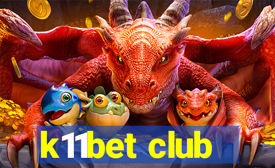 k11bet club