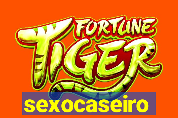 sexocaseiro