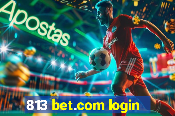 813 bet.com login